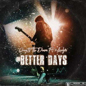 Better Days Ft. 2Lovely9s