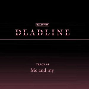 ‘Me and my’