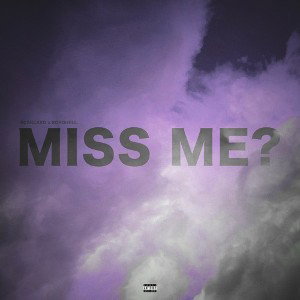 Miss Me?
