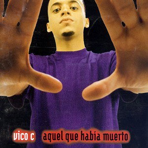 Aquel Que Habia Muerto - Vico C