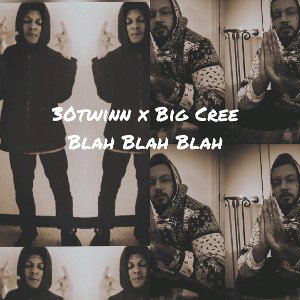 30twinn x Big Cree - Blah blah blah