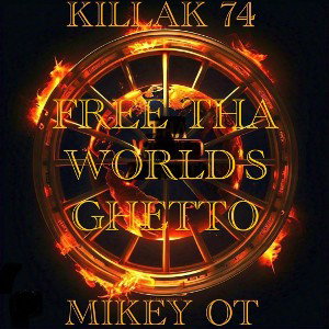 FREE THA WORLD’S GHETTO 