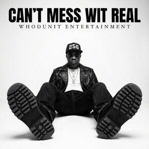 Can't mess wit real