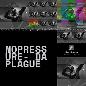 NoPressure- Da Plague