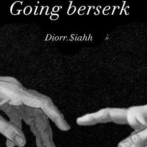 Going berzerk