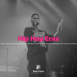 Hip Hop Eras 