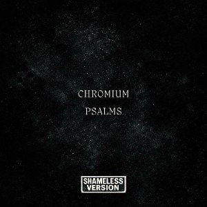 Chromium Psalms