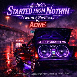 StartedFromNothin (Gemini ReMixx)
