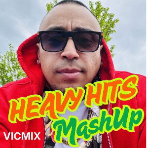 Heavy Hits MashUp - VICMIX