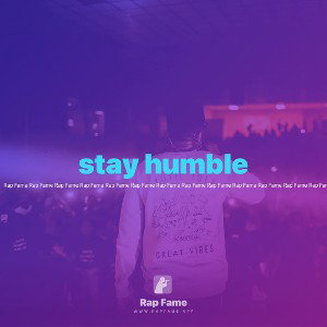 stay humble 