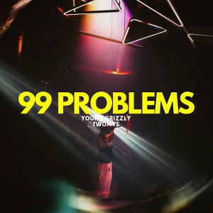 99 PROBLEMS