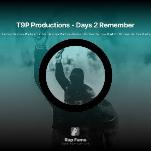 T9P Productions - Days 2 Remember