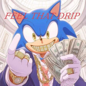 FEEL THAT DRIP 