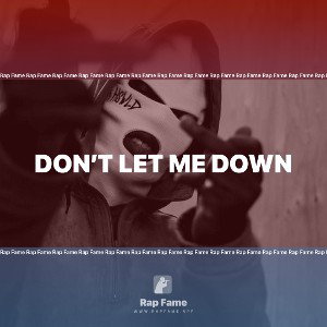 don’t let me down