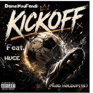 KICKOFF (ft. HUGE)