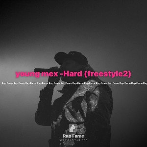 young mex -Hard (freestyle2)
