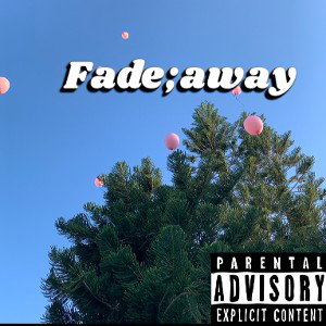 Fade;Away