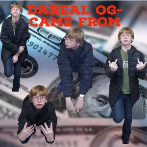 DaReal OG - DaReal OG- Came From  2022-12-02 16_30