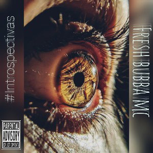 Fresh Bubba Mc - Introspectivas