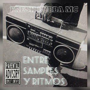 Fresh Bubba Mc - Entre samples y ritmos