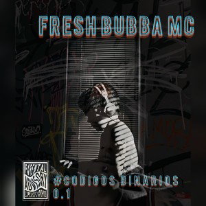 Fresh Bubba Mc - Codigos Binarios 0.1