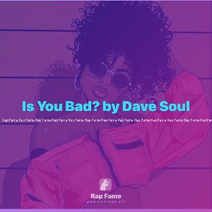 Is You Bad? by Dave Soul