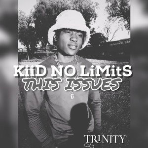 KiiD NO LiMitS - ISSUES I GOT