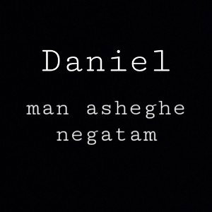 (man asheghe negatam)