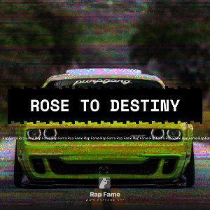rose to destiny