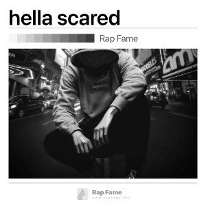 hella scared