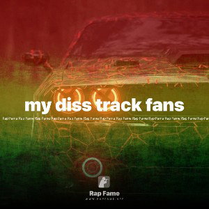 my diss track fans