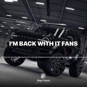 I’m back with it fans