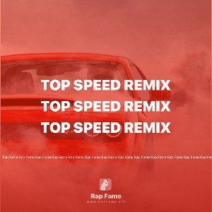 Top speed remix 
