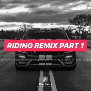 riding remix part 1