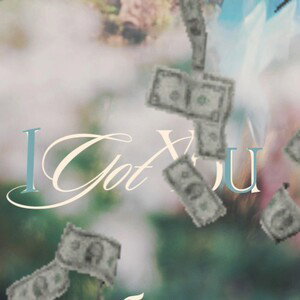  I GOT YOU 