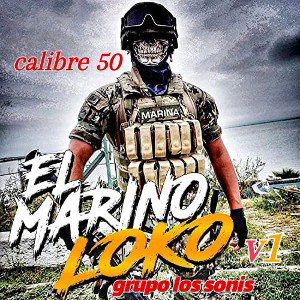 el marino Loko V1 grupo los sonis  Video Official
