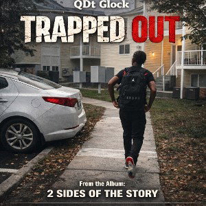 QDT GLOCK- TRAPPED OUT