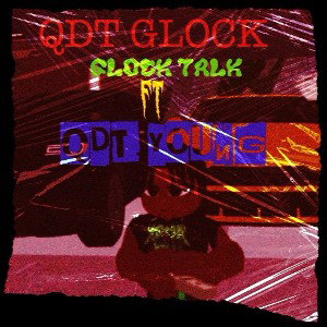 QDT GLOCK-GLOCK TALK FT QDY YOUNG
