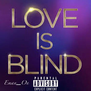 Love is blind 