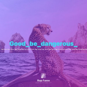 Good😻_be_dangerous_