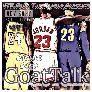 OfficialRichieRich - GoatTalk_Richie Rich