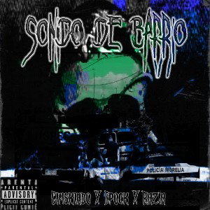  Sonido de barrio/Chiskiado X Epock X Razia(Barrio hits)