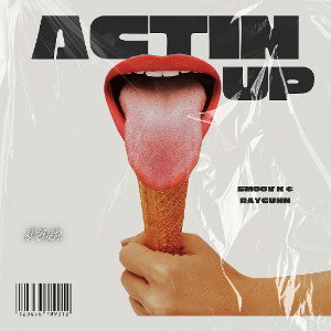 Acting Up ft RayGunn29