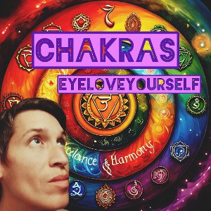 EyeLoveYourself - Chakras
