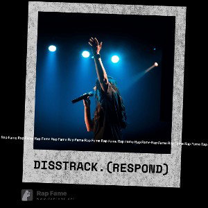 DISS TRACK.    ( RESPOND)