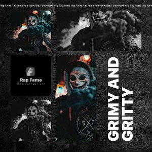 grimy and gritty 
