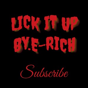 Lick It Up By.E-Rich