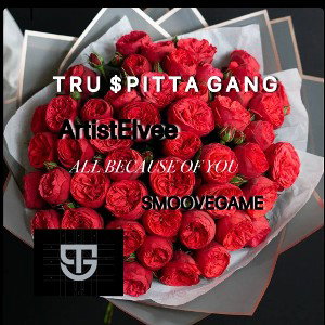 All Because Of You Remix ft Smoovegame 
