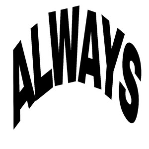 ALWAYS