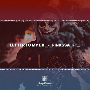 Letter to my ex _-_Finxssa_ft_Godsin
